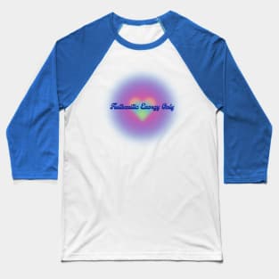 Authentic Vibes Only Baseball T-Shirt